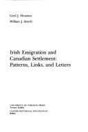 Irish emigration and Canadian settlement by Cecil J. Houston