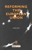 Cover of: Reforming the European Union by Andrew Duff