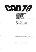 CAD 78 by International Conference on Computers in Engineering and Building Design (3rd 1978 Brighton, England)