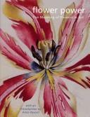 Flower power by Andrew W. Moore, Christopher Garibaldi, Anna Pavord, Andrew Moor