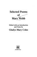 Cover of: Selected poems of Mary Webb | Mary Gladys Meredith Webb