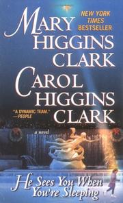 Cover of: He Sees You When You're Sleeping  by Carol Higgins Clark, Mary Higgins Clark