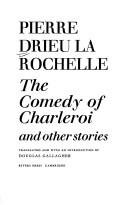 The comedy of Charleroi, and other stories by Pierre Drieu La Rochelle