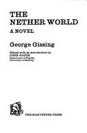 Cover of: The nether world by George Gissing
