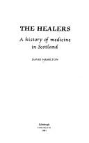 Cover of: The healers: a history of medicine in Scotland