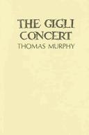 Cover of: The Gigli concert by Tom Murphy