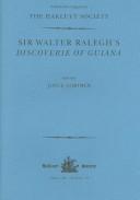 Sir Walter Ralegh's discoverie of Guiana by Raleigh, Walter Sir, Joyce Lorimer