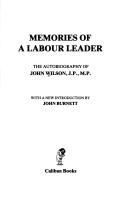 Memories of a Labour leader by John Wilson