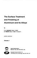 Cover of: The Surface Treatment and Finishing of Aluminium and Its Alloys(Volumes 1 & 2) by Wernick S. Pinner, P. G. Sheasby