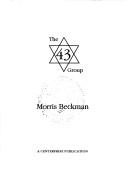 Cover of: The 43 Group by Morris Beckman, Morris Beckman