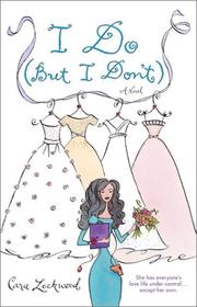 Cover of: I do (but I don't) by Cara Lockwood