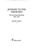Cover of: Journey to the Trenches: the Life of Isaac Rosenberg, 1890-1918
