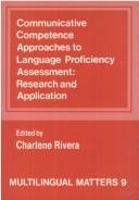 Cover of: Communicative competence approaches to language proficiency assessment by edited by Charlene Rivera.