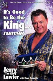 Cover of: It's good to be the king-- sometimes by Jerry Lawler