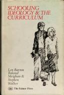 Cover of: Schooling Ideology & Curriculu | BARTON MEIGHAN