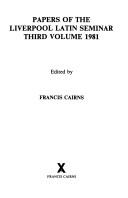 Cover of: Papers of the Liverpool Latin Seminar. 3rd  Vol. 1981 (ARCA, Classical and Medieval Texts, Papers and Monographs 7) (Arca, 7)