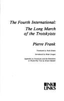 Cover of: The Fourth International: the long march of the Trotskyists