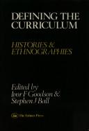 Cover of: Defining the curriculum by Ivor F. Goodson