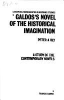 Cover of: Galdos's novel of the historical imagination by Peter Bly