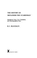 Cover of: The History of Menander the Guardsman.  Introductory Essay, Text, Translation and Historiographical Notes (ARCA, Classical and Medieval Texts, Papers and ... (Arca, Classical and Medieval Texts, Paper)