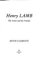 Cover of: Henry Lamb: the artist and his friends