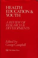 Cover of: Health education and youth by edited by George Campbell.