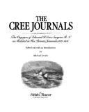 Cover of: The Cree journals: the voyages of Edward H. Cree, Surgeon R.N., as related in his private journals, 1837-1856