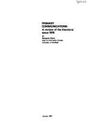 Cover of: Primary communications: a review of the literature since 1970