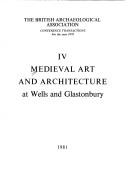 Cover of: Medieval Art and Architecture at Wells and Glastonbury (Guide to Housing Training) (Guide to Housing Training) by British Archaeological Association