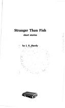 Cover of: Stranger Than Fish: Short Stories