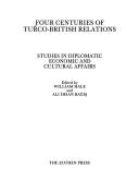 Cover of: Four Centuries of Turco-British Relations: Studies in Diplomatic, Economic and Cultural Affairs