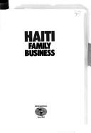Cover of: Haiti: Family Business (Latin America Bureau Special Brief)