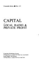 Cover of: Capital, local radio & private profit.
