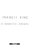 Cover of: Domestic Animal (Gay Modern Classic) by Francis A. King