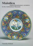 Cover of: Maiolica: Italian Renaissance Ceramics in the Ashmolean Museum (Ashmolean/Christie's Handbooks)