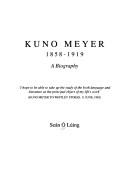 Cover of: Kuno Meyer, 1858-1919: a biography