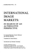 International Image Markets by Armand Mattelart