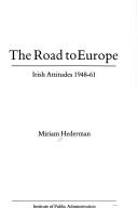 Cover of: The Road to Europe: Irish Attitudes, 1948-61