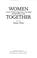 Cover of: Women together: A history of women's organisations in New Zealand 