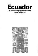 Cover of: Ecuador & the Galapagos Islands: A travel survival kit (Lonely Planet Ecuador & the Galapagos Islands)