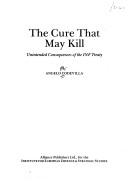 Cover of: The cure that may kill: unintended consequences of the INF Treaty