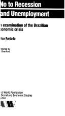 Cover of: No to recession and unemployment: an examination of the Brazilian economic crisis