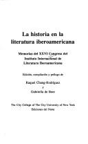 La historia en la literatura iberoamericana by Congreso Internacional de Literatura Iberoamericana (26th 1987 City College of the City University of New York)