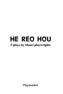 Cover of: He reo hou: 5 plays by Maori playwrights