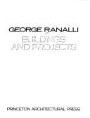 Cover of: George Ranalli: buildings and projects.