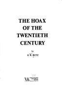 Cover of: The hoax of the twentieth century | A. R. Butz