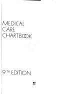 Cover of: Medical care chartbook by edited by Leon Wyszewianski, Stephen S. Mick ; founding editors, Avedis Donabedian, Solomon J. Axelrod.