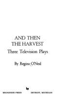 And then the harvest by Regina O'Neal-Evans, Regina O'Neal