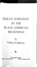 Cover of: Phillis Wheatley in the Black American beginnings