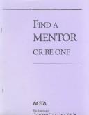 Cover of: Find a mentor or be one by Susan C. Robertson